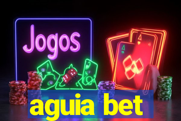 aguia bet